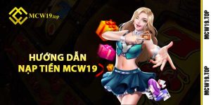 Hướng dẫn nạp tiền MCW19